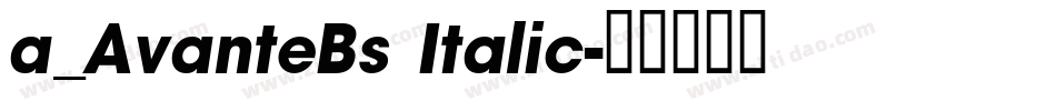 a_AvanteBs Italic字体转换